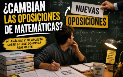 Reforma de las oposiciones docentes: ¿cómo afectará a las oposiciones de Matemáticas?